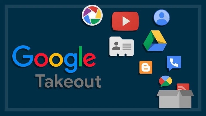 Google Takeout là gì? Cách sử dụng Google Takeout đơn giản nhất