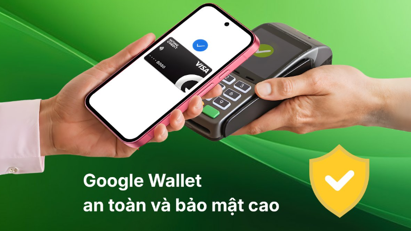Google Wallet Có An Toàn Không