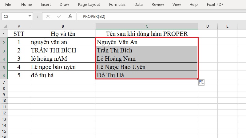 Kéo công thức PROPER xuống các ô bên dưới Kéo công thức PROPER xuống các ô bên dưới