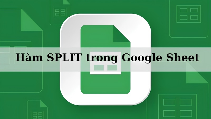 Hàm SPLIT trong Google Sheet tách họ tên trong một ô thành nhiều cột Hàm SPLIT trong Google Sheet tách họ tên trong một ô thành nhiều cột