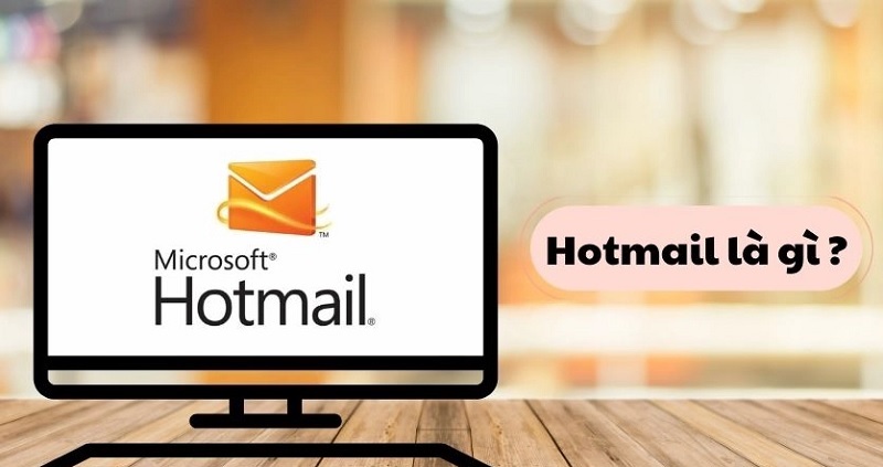 Hotmail là gì?