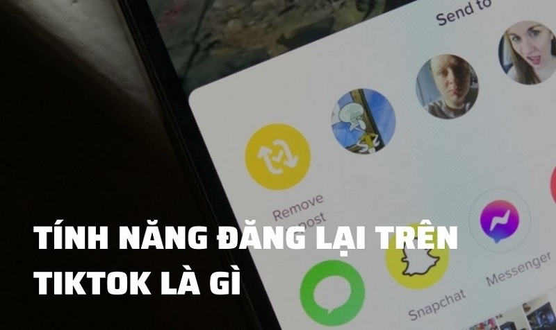 Tính năng đăng lại của Tiktok là gì? Có điều gì thú vị hay không?