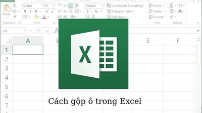 Hướng dẫn cách gộp ô trong Excel đơn giản và nhanh chóng nhất