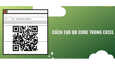 Hướng dẫn cách tạo mã QR trong Excel đơn giản nhất