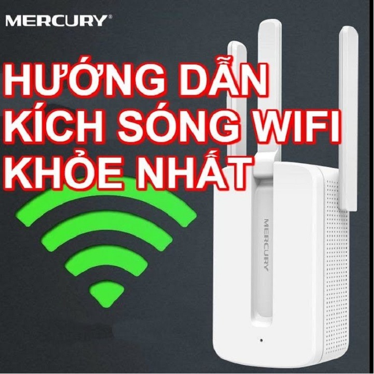 Hướng dẫn cài đặt bộ kích sóng Wifi Mercury MW302RE chi tiết