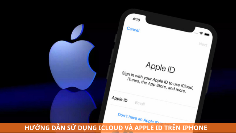 Hướng dẫn sử dụng iCloud và Apple ID trên iPhone