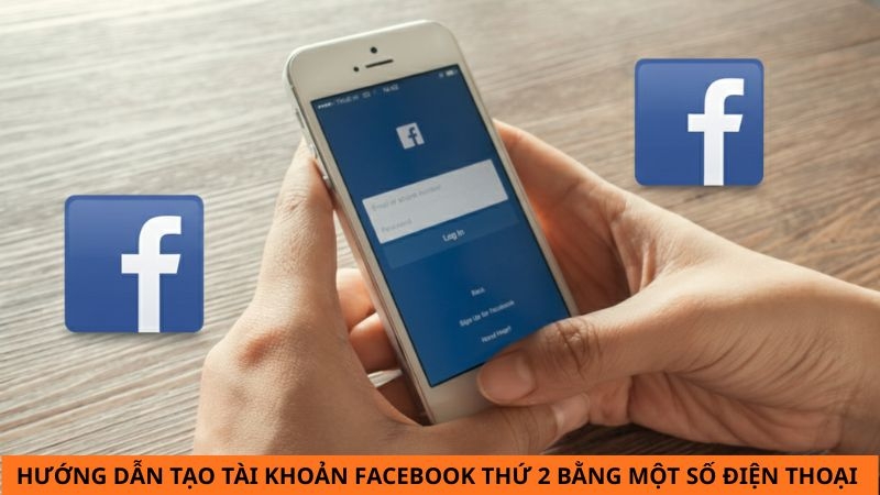 Hướng dẫn tạo tài khoản Facebook thứ 2 bằng cùng một số điện thoại