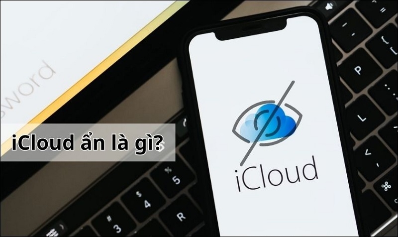 iCloud ẩn là gì?