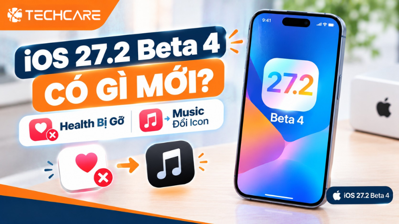 iOS 27.2 Beta 4 Đến Sau Đúng Một Tuần, Nhưng Điều Gây Chú Ý Lại Là Những Thứ Bị Gỡ Đi