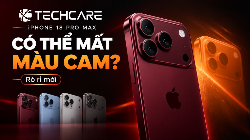 iPhone 18 Pro Max Màu Sắc quen thuộc có thể mất