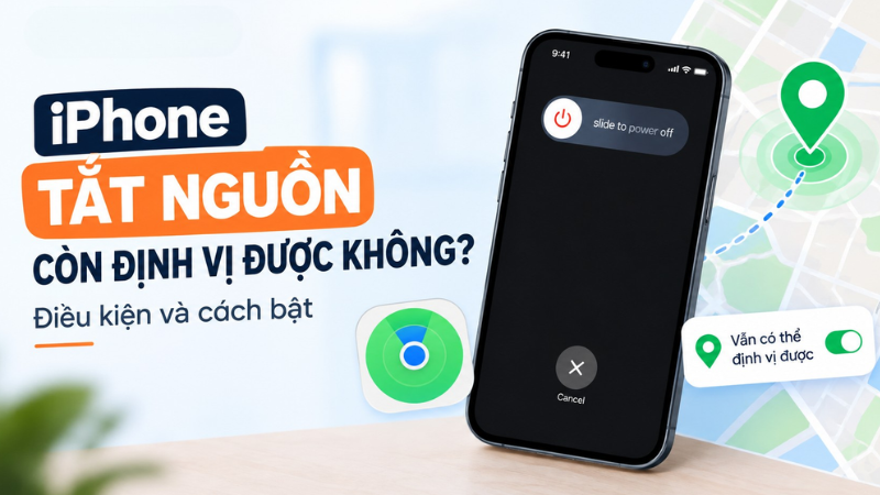 iPhone tắt nguồn có định vị được không