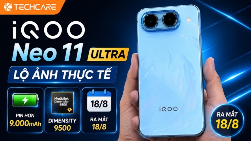 iQOO Neo 11 Ultra Lộ Ảnh Thực Tế: Pin Hơn 9.000mAh, Dimensity 9500, Ra Mắt 18/8