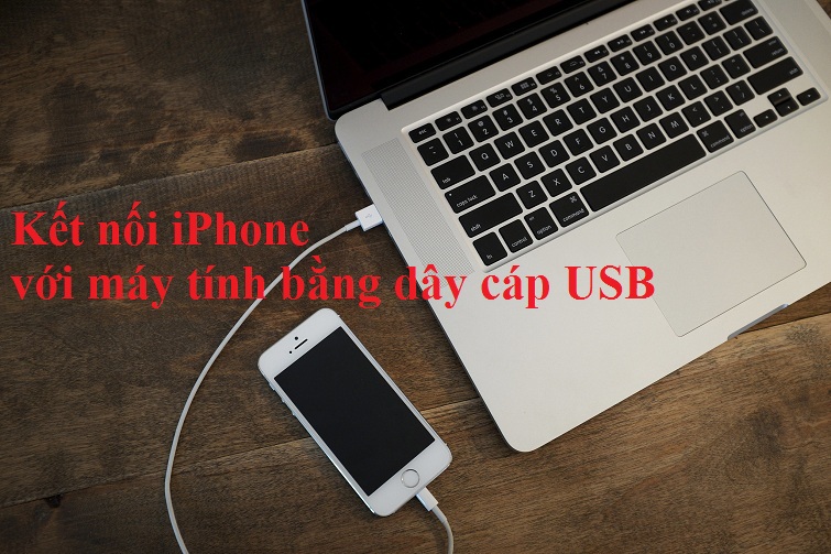Kết nối iPhone với máy tính bằng dây cáp USB