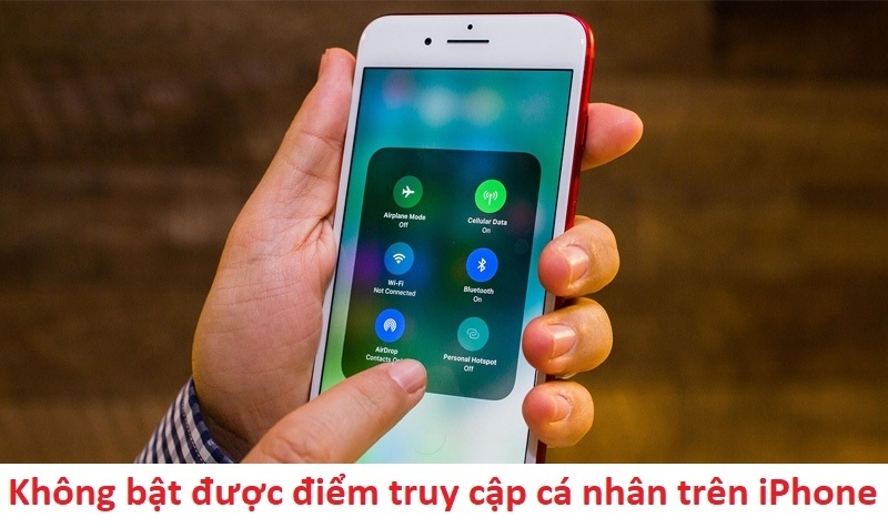 Khắc phục lỗi không bật được điểm truy cập cá nhân trên iPhone