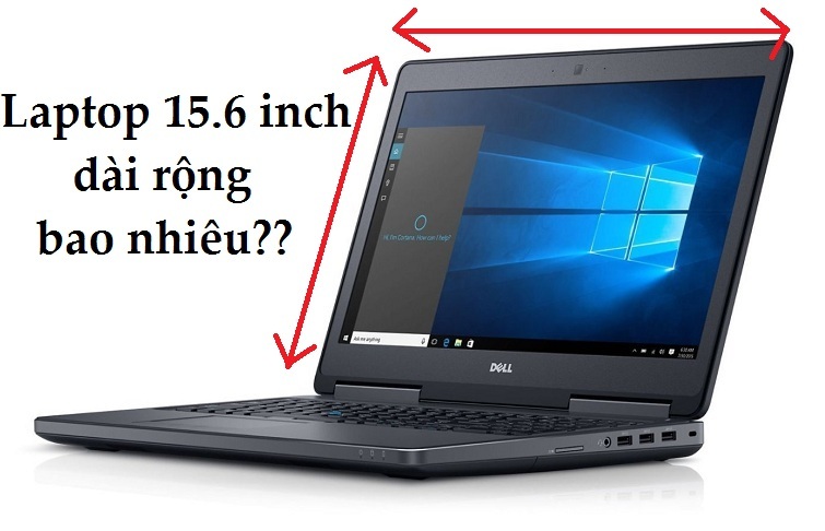 Màn hình laptop 15.6 inch dài rộng bao nhiêu cm?