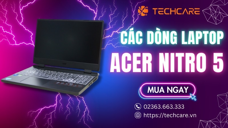 Acer Nitro 5 - Chiến binh gaming tầm trung bùng nổ hiệu năng