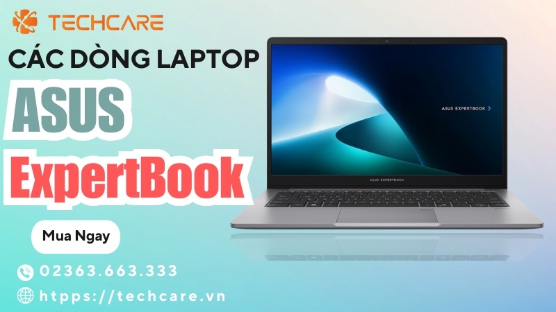 Một số dòng Asus ExpertBook được ưa chuộng nhất