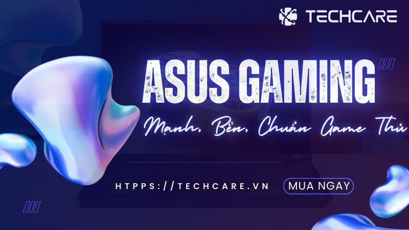 Top Laptop ASUS Gaming Đáng Mua - Mạnh, Bền, Chuẩn Game Thủ