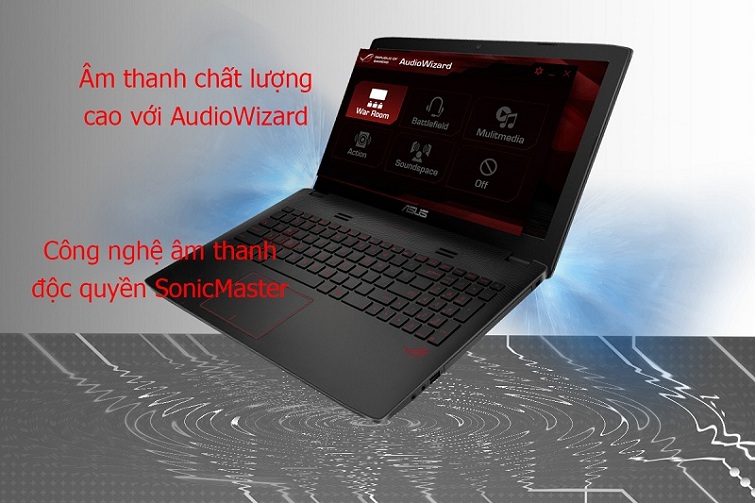 GL552VX-DM070D có khả năng phát ra chất lượng âm thanh trung thực nhất