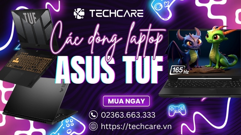 Các dòng laptop Asus Tuf Các dòng laptop Asus Tuf