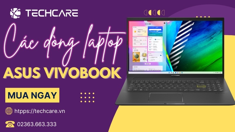 Asus VivoBook – Gọn Gàng Trong Thiết Kế, Mạnh Mẽ Trong Hiệu Năng Asus VivoBook – Gọn Gàng Trong Thiết Kế, Mạnh Mẽ Trong Hiệu Năng
