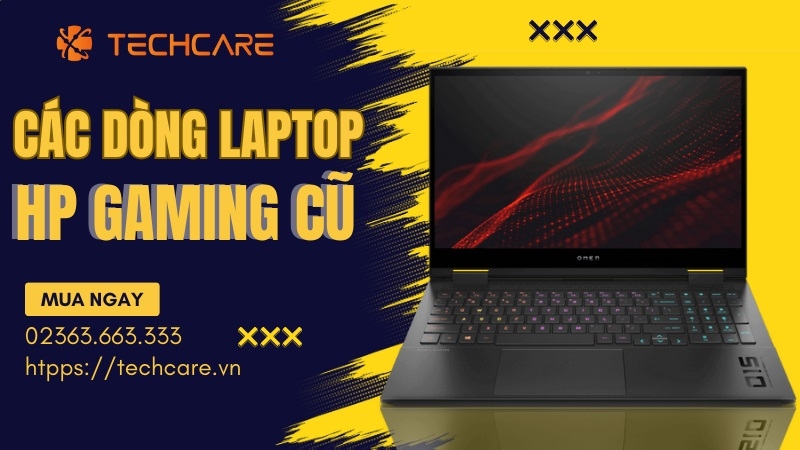 HP Gaming Cũ - Chiến binh mạnh mẽ khuấy đảo thế giới game thủ HP Gaming Cũ - Chiến binh mạnh mẽ khuấy đảo thế giới game thủ