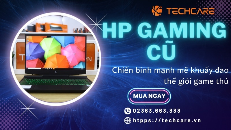 HP Gaming Cũ - Chiến binh mạnh mẽ khuấy đảo thế giới game thủ HP Gaming Cũ - Chiến binh mạnh mẽ khuấy đảo thế giới game thủ