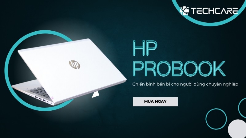 HP ProBook - Chiến binh bền bỉ cho người dùng chuyên nghiệp HP ProBook - Chiến binh bền bỉ cho người dùng chuyên nghiệp