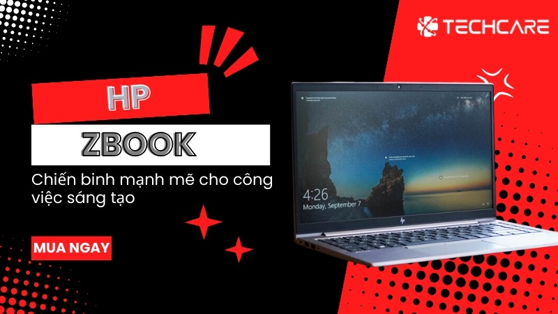 HP ZBook - Chiến binh mạnh mẽ cho công việc sáng tạo HP ZBook - Chiến binh mạnh mẽ cho công việc sáng tạo