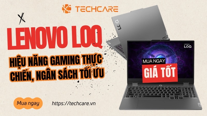 Laptop Lenovo LOQ cũ – Hiệu năng gaming thực chiến, ngân sách tối ưu Laptop Lenovo LOQ cũ – Hiệu năng gaming thực chiến, ngân sách tối ưu