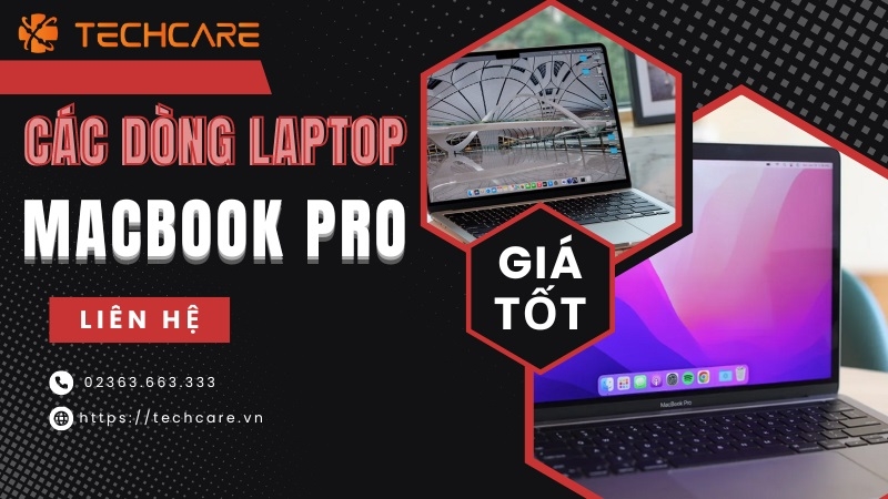 MacBook Pro - Chiếc máy tính xách tay mạnh mẽ dành cho chuyên gia