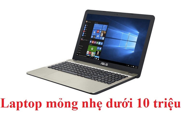 Top 5 dòng Laptop mỏng nhẹ dưới 10 triệu tốt nhất hiện nay