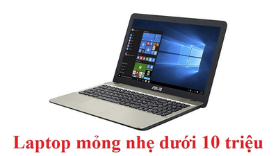 Top 5 dòng Laptop mỏng nhẹ dưới 10 triệu tốt nhất hiện nay