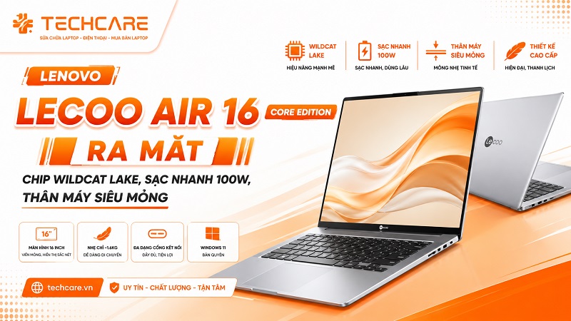 Lenovo Lecoo Air 16 Core Edition ra mắt: Chip Wildcat Lake, sạc nhanh 100W, thân máy siêu mỏng
