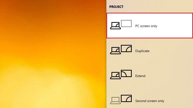 Nhấn Windows + P rồi chọn vào PC screen only Nhấn Windows + P rồi chọn vào PC screen only