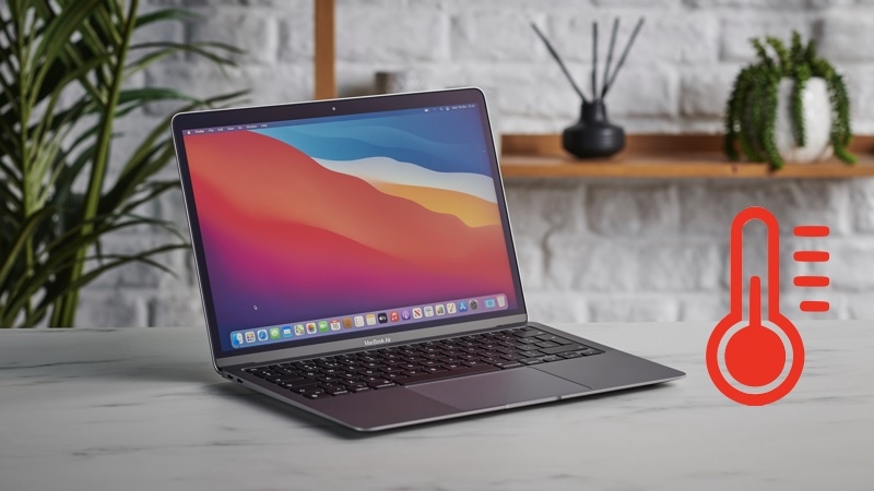 Xử lý khi Macbook quá nhiệt