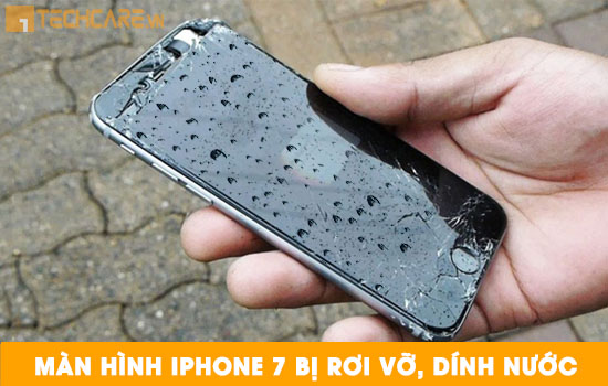 Thay màn hình Iphone 7 bị rơi vỡ dính nước