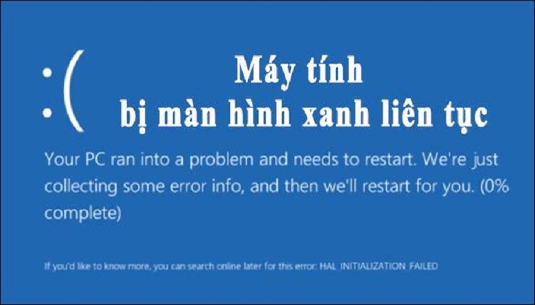 Cách xử lý lỗi máy tính bị màn hình xanh liên tục trên win 7 win 10 hiệu quả