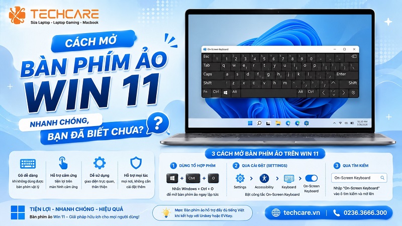 Cách mở bàn phím ảo Win 11 nhanh chóng, bạn đã biết chưa?