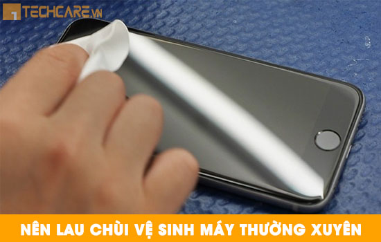 Cách bảo quản màn hình Iphone
