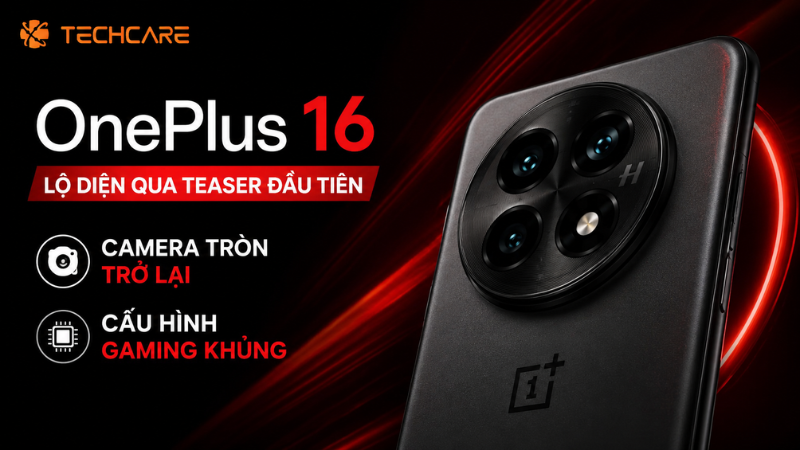 OnePlus 16 Lộ Diện Qua Teaser Đầu Tiên: Camera Tròn Trở Lại, Cấu Hình Gaming Khủng
