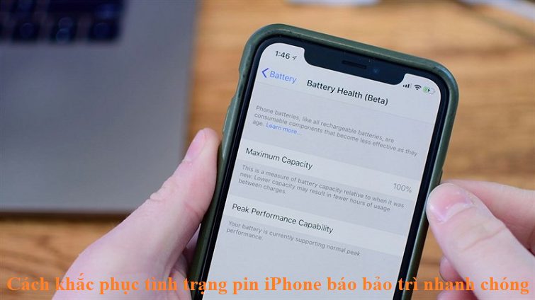 Tình trạng pin bảo trì là sao? Cách khắc phục tình trạng pin bảo trì trên iPhone