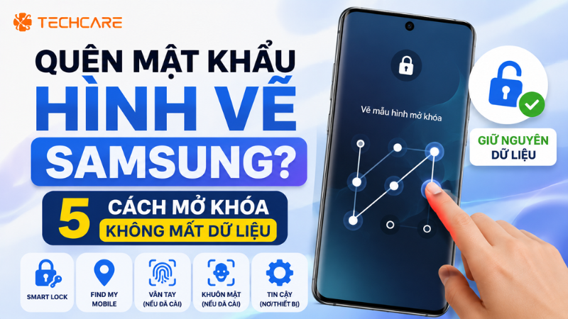 Quên Mật Khẩu Hình Vẽ Samsung? 5 Cách Mở Khóa Không Mất Dữ Liệu