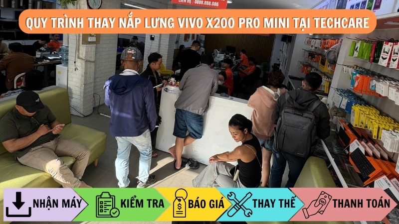 Quy trình thay nắp lưng Vivo X200 Pro Mini chuyên nghiệp tại Techcare Quy trình thay nắp lưng Vivo X200 Pro Mini chuyên nghiệp tại Techcare
