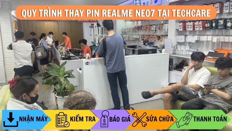Quy trình thay pin Realme Neo7 tại Techcare Đà Nẵng - Chuyên nghiệp đến từng chi tiết