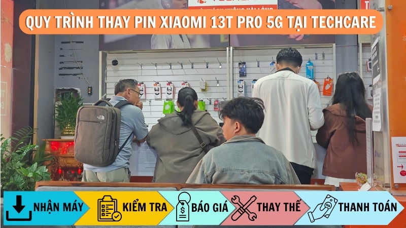 Quy trình thay pin Xiaomi 13T Pro 5G chuẩn quốc tế tại Techcare
