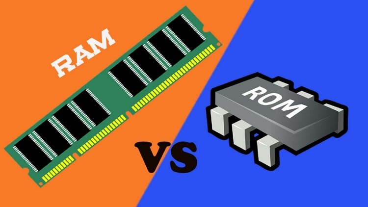 Cách phân biệt Rom và Ram chi tiết nhất