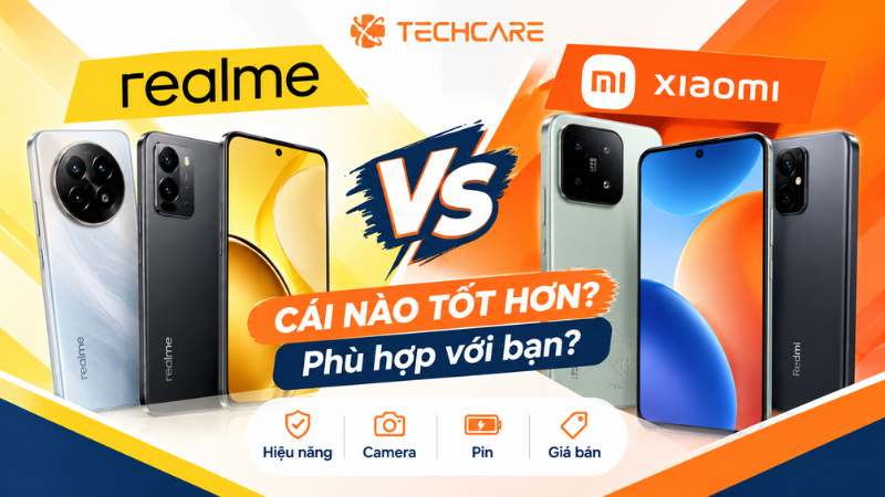 Realme Hay Xiaomi Đáng Mua Hơn? So Sánh Chi Tiết Theo Từng Nhu Cầu