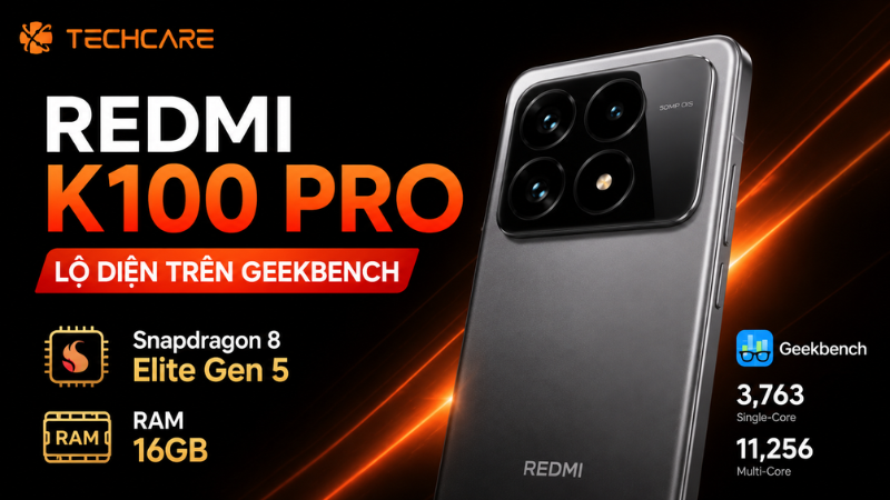 Redmi K100 Pro Lộ Diện Trên Geekbench: Snapdragon 8 Elite Gen 5, RAM 16GB Trước Giờ G