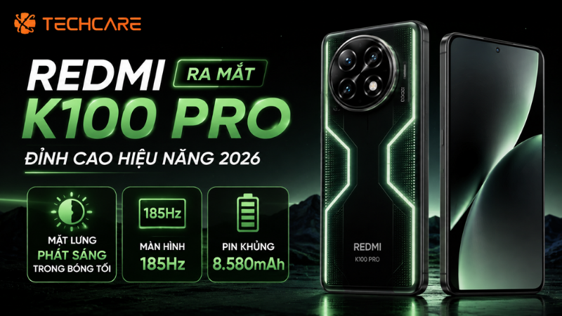 Redmi K100 Pro Ra Mắt: Mặt Lưng Phát Sáng Trong Bóng Tối, Màn Hình 185Hz, Pin 8.580mAh